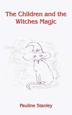 The Children and the Witches Magic - Stanley, Pauline