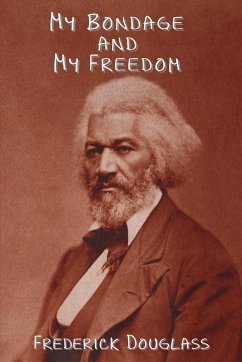 My Bondage and My Freedom - Douglass, Frederick