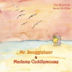 Mr. Snugglebear & Madame Cuddlemouse - Wojewoda, Eva; Yli-Ollila, Sanna