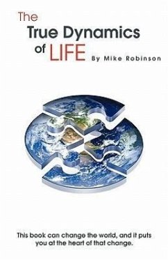 The True Dynamics of Life - Robinson, Mike