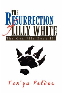 The Resurrection of Lilly White - Felder, Ton'ya