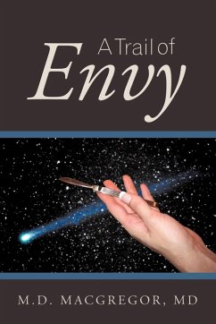 A Trail of Envy - M. D. MacGregor, Md