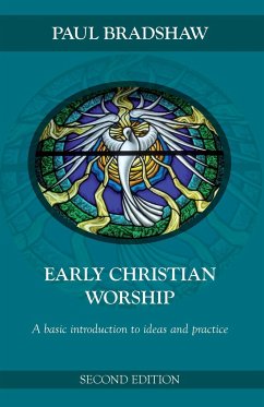 Early Christian Worship - Bradshaw, Paul F.