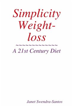 Simplicity Weight-loss/ A 21st Century Diet - Swendra-Santos, Janet