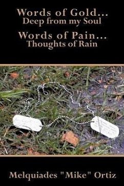 Words of Gold... Deep from My Soul Words of Pain... Thoughts of Rain