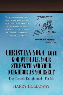 Christian Yoga - Love God with All Your Strength and Your Neighbor as Yourself - Holloway, Harry