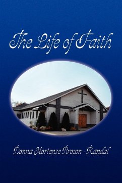 The Life of Faith - Brown, Donna Hortense