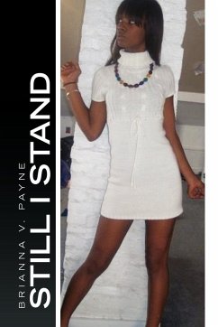 Still I Stand - Payne, Brianna V.