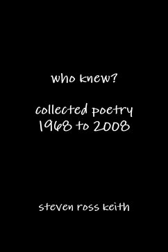 who knew? collected poetry 1968 to 2008 - Keith, Steven Ross