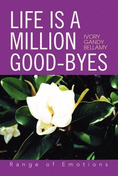 Life Is a Million Good-Byes - Bellamy, Ivory Gandy