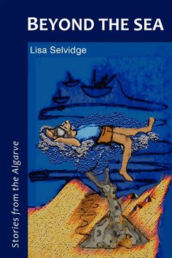 Beyond the Sea - Stories from the Algarve - Selvidge, Lisa