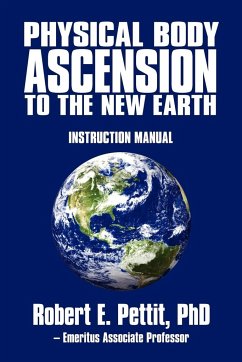 Physical Body Ascension to the New Earth - Robert E. Pettit