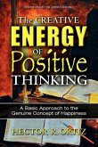 The Creative Energy of Positive Thinking The Creative Energy of Positive Thinking