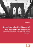 Amerikanische Einflüsse auf die deutsche Popliteratur