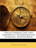 Vollständiges Lese-und Gebetbuch für katholische Christen