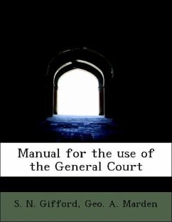 Manual for the use of the General Court - Gifford, S. N. Marden, Geo. A.