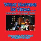 What Happens In Vegas. . .A Kid's Guide To Las Vegas, Nevada