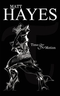 Time and Motion - Hayes, Matt