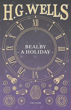Bealby - A Holiday - Wells, H. G.