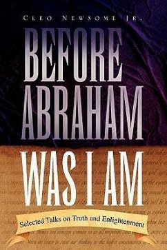 Before Abraham Was I Am - Newsome, Cleo Jr.