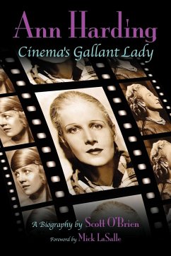 Ann Harding - Cinema's Gallant Lady - O'Brien, Scott; O'Brien, J. Scott