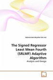 The Signed Regressor Least Mean Fourth (SRLMF) Adaptive Algorithm