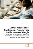 Caritas Kasanaensis' Development Programmes inside Luweero Triangle