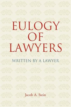 Eulogy of Lawyers - Stein, Jacob A.