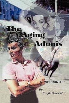 The Aging Adonis - Hugh Dunnit, Dunnit