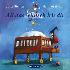 All das wünsch ich dir - Richter, Jutta