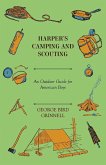 Harper's Camping And Scouting - An Outdoor Guide For American Boys.