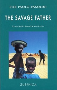 The Savage Father - Pasolini, Pier Paolo