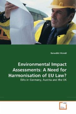 Environmental Impact Assessments: A Need for Harmonisation of EU Law? - Mandl, Benedikt