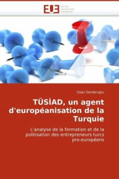 Tüsiad, Un Agent d''européanisation de la Turquie - Serdaroglu, Ozan