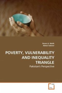 POVERTY, VULNERABILITY AND INEQUALITY TRIANGLE - Malik, Ikram A.;Saboor, Abdul