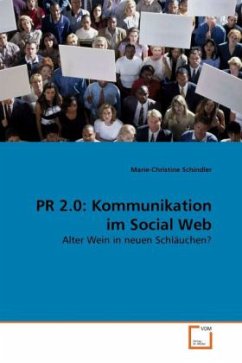 PR 2.0: Kommunikation im Social Web - Schindler, Marie-Christine