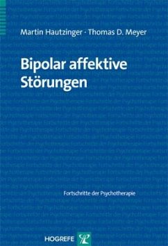 Bipolar affektive Störungen - Hautzinger, Martin;Meyer, Thomas D.