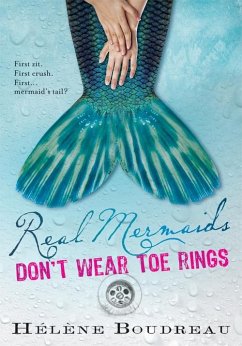 Real Mermaids Don't Wear Toe Rings - Boudreau, Helene