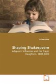 Shaping Shakespeare