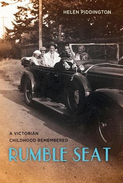 Rumble Seat: A Victorian Childhood Remembered - Piddington, Helen