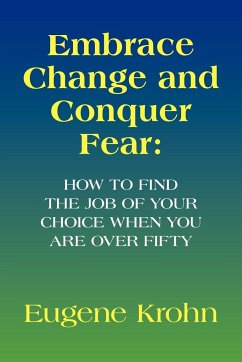 Embrace Change and Conquer Fear - Krohn, Eugene
