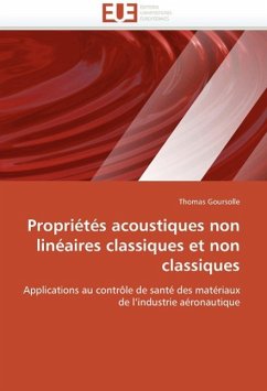 Propriétés Acoustiques Non Linéaires Classiques Et Non Classiques - Goursolle, Thomas