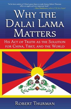 Why the Dalai Lama Matters - Thurman, Robert
