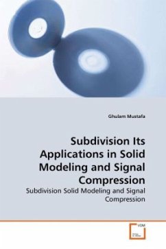 Subdivision Its Applications in Solid Modeling and Signal Compression - Mustafa, Ghulam