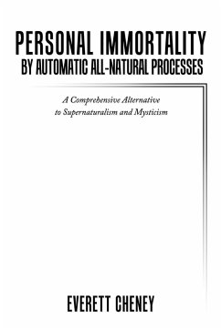 Personal Immortality by Automatic All-Natural Processes - Cheney, Everett