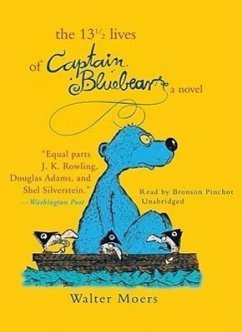 The 13 1/2 Lives of Captain Bluebear - Moers, Walter