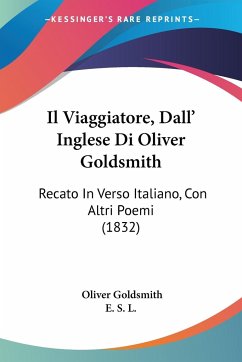 Il Viaggiatore, Dall' Inglese Di Oliver Goldsmith