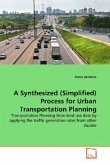 A Synthesized (Simplified) Process for Urban Transportation Planning