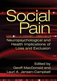 Social Pain: Neuropsychological and Health Implications of Loss and Exclusion