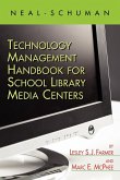 The Neal-Schuman Technology Management Handbook for School Library Media Centers